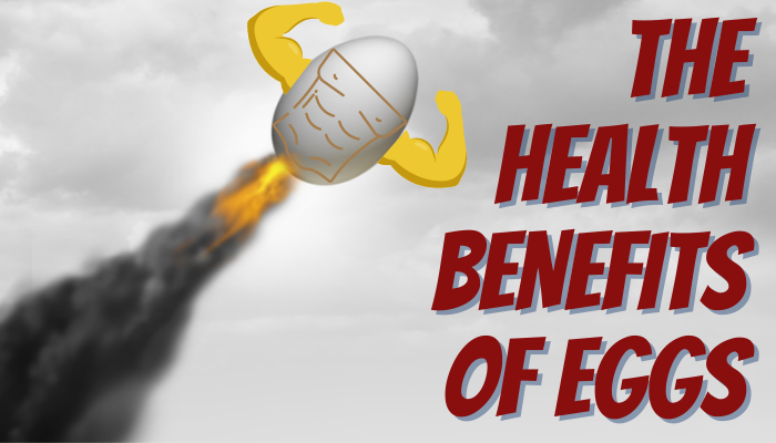 THE HEALTH BENEFITS OF EGGS