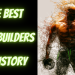 THE BEST BODYBUILDERS IN HISTORY