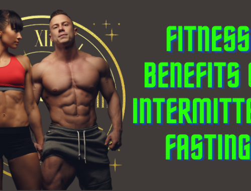 FITNESS BENEFITS OF INTERMITTENT FASTING